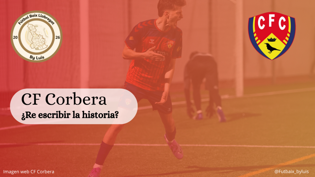 CF Corbera – ¿Re escribir la historia?