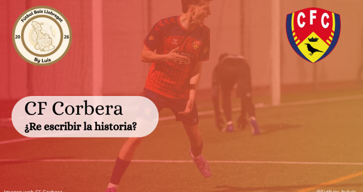 CF Corbera – ¿Re escribir la historia?