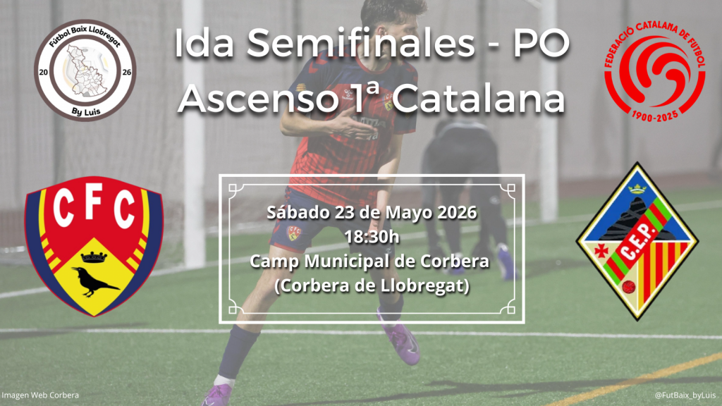 Previa – Play-off ascenso a 1ª Catalana – Semifinales – Ida – CF Corbera – CE Puigreig «A disfrutar y soñar»