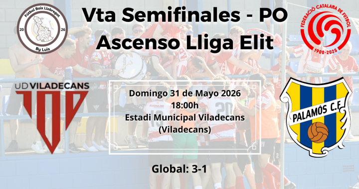 Previa Play-off a Lliga Elit – Semifinales – Vta – UD Viladecans (3) – (1) CF Palamós «Falta completar en casa»