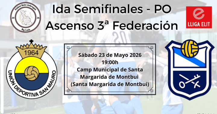 Previa – Play-off ascenso a 3ª Federación – Semifinales – Ida – UD San Mauro – AE Prat «Ahora, debe de ser el momento de El Prat»