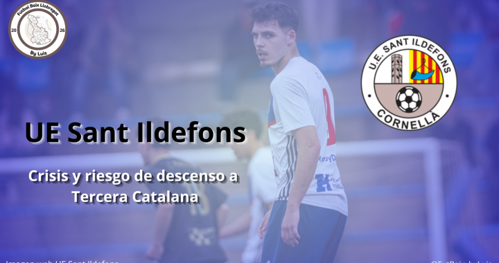 UE Sant Ildefons -«Situación límite de bajar a Tercera Catalana, 25 años después»