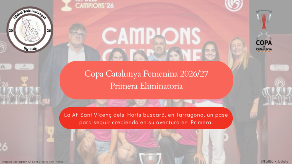 Copa Catalunya Femenina – Primera Eliminatoria – Previa «¿Y por que no soñar con pasar?