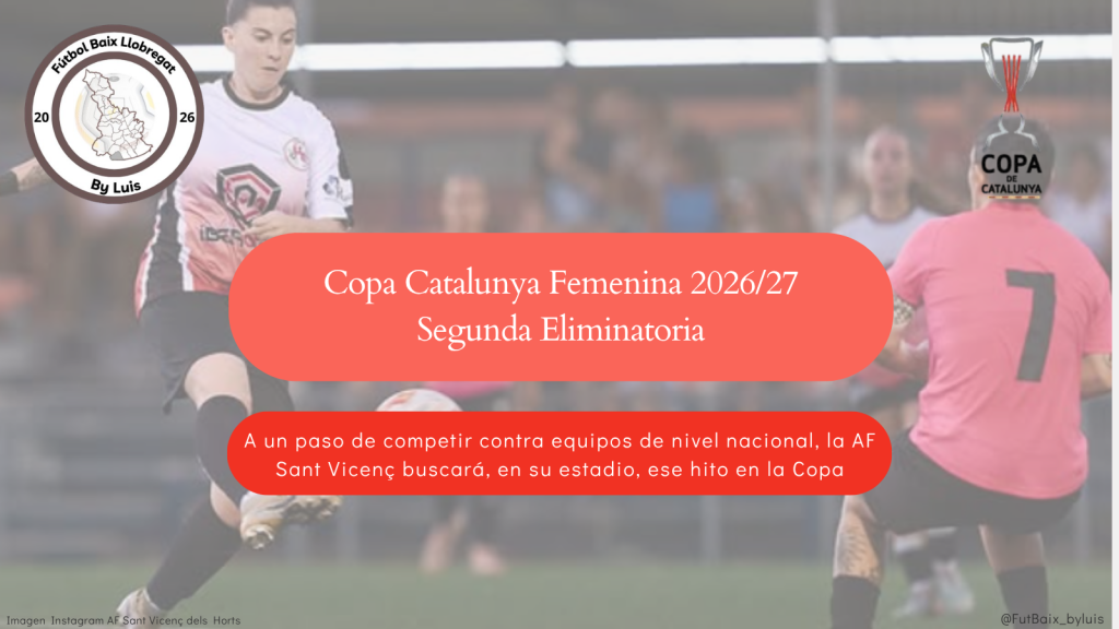 Copa Catalunya Femenina – Segunda Eliminatoria – «Un último paso antes de enfrentarse a un Tercera Federación»
