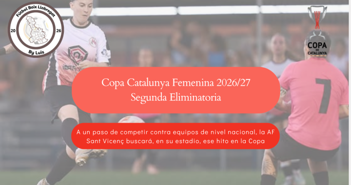Copa Catalunya Femenina – Segunda Eliminatoria – «Un último paso antes de enfrentarse a un Tercera Federación»