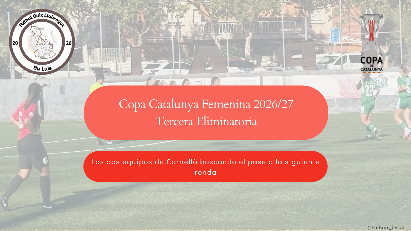 Copa Catalunya Femenina – 3ª Eliminatoria – «Los dos equipos de Cornellà buscando el pase a la siguiente ronda»