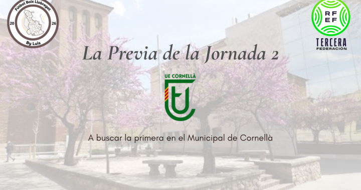 3ª RFEF – Previa – Jornada 2 – «A buscar la primera en el Municipal de Cornellà»